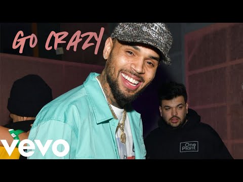 go crazy by chris brown
